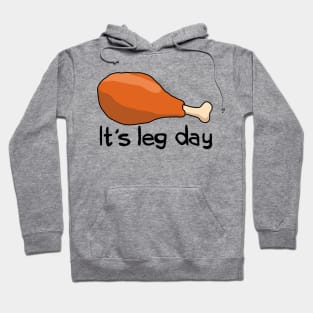 It's turkey leg day! Hoodie